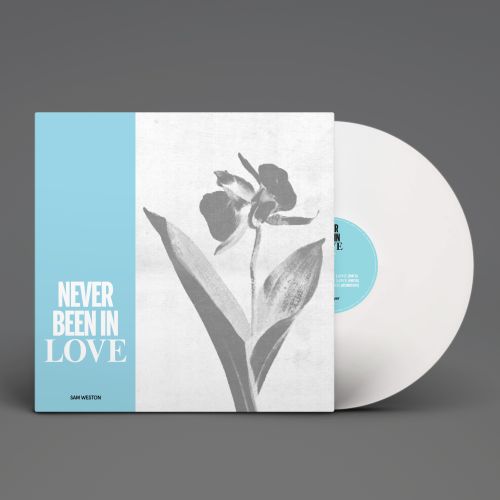 Never Been In Love EP 12” White Vinyl by Sam Weston